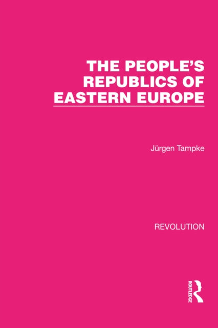 Book cover of: People's Republics of Eastern Europe. By: Jürgen Tampke