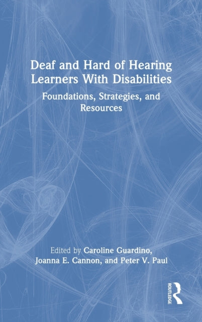 Book cover of: Deaf and Hard of Hearing Learners With Disabilities. By: Caroline Guardino