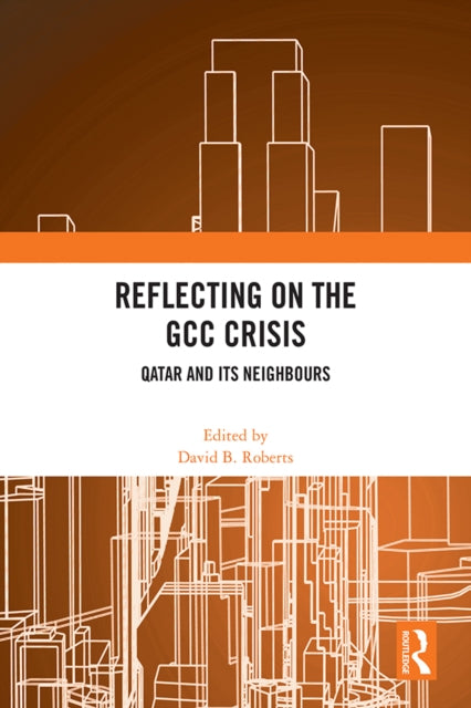 Book cover of: Reflecting on the GCC Crisis. By: David B. Roberts