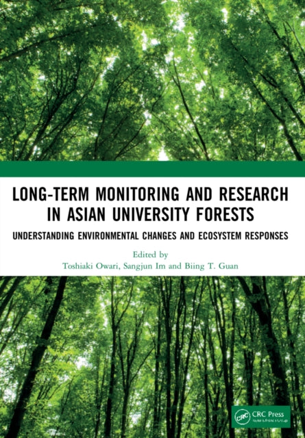 Book cover of: Long-Term Monitoring and Research in Asian University Forests. By: Toshiaki Owari