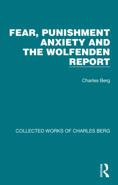 Book cover of: Fear, Punishment Anxiety and the Wolfenden Report