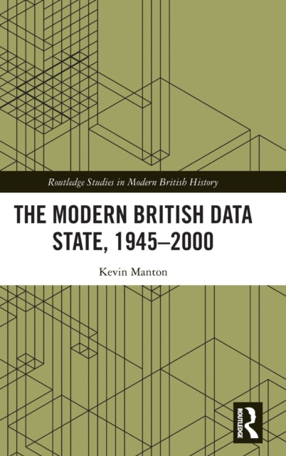 Book cover of: Modern British Data State, 1945-2000. By: Kevin Manton