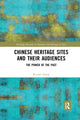 Book cover of: Chinese Heritage Sites and their Audiences. By: Rouran Zhang