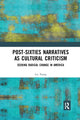 Book cover of: Post-Sixties Narratives as Cultural Criticism. By: Lin Xiang