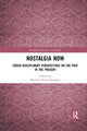 Book cover of: Nostalgia Now. By: Michael Hviid Jacobsen