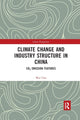 Book cover of: Climate Change and Industry Structure in China. By: Chu Wei