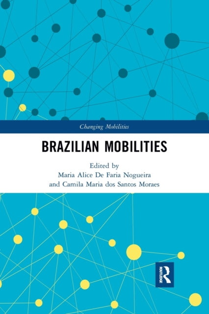Book cover of: Brazilian Mobilities. By: Maria Alice de Faria Nogueira