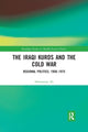 Book cover of: Iraqi Kurds and the Cold War. By: Hawraman Ali