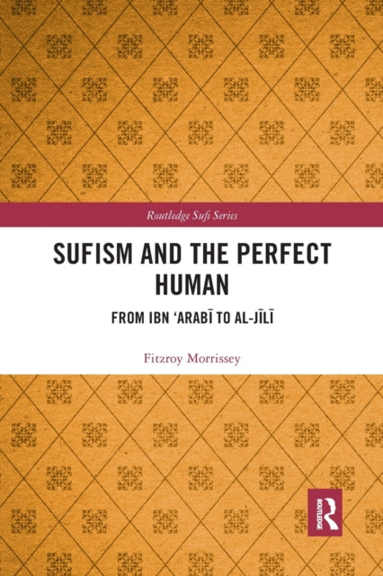 Book cover of: Sufism and the Perfect Human. By: Fitzroy Morrissey