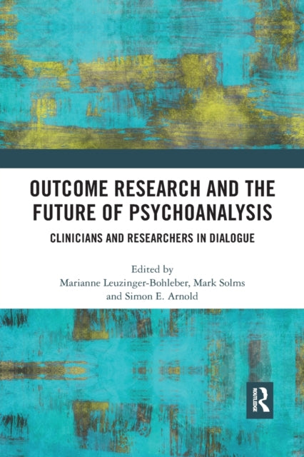 Book cover of: Outcome Research and the Future of Psychoanalysis. By: Marianne Leuzinger-Bohleber