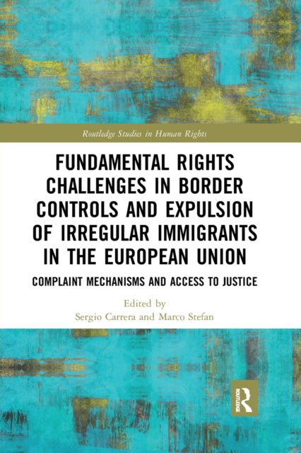 Book cover of: Fundamental Rights Challenges in Border Controls and Expulsion of Irregular Immigrants in the European Union. By: Sergio Carrera