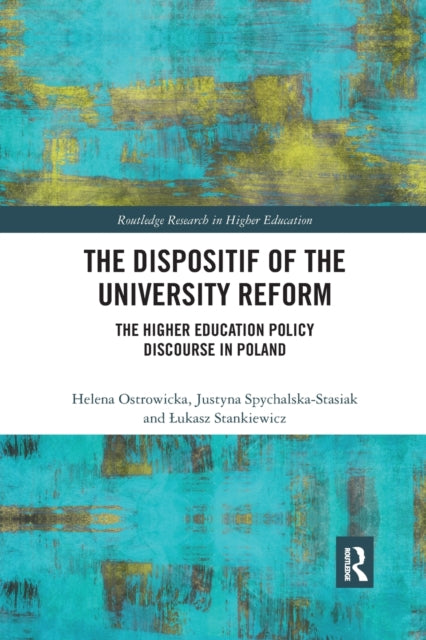 Book cover of: Dispositif of the University Reform. By: Helena Ostrowicka