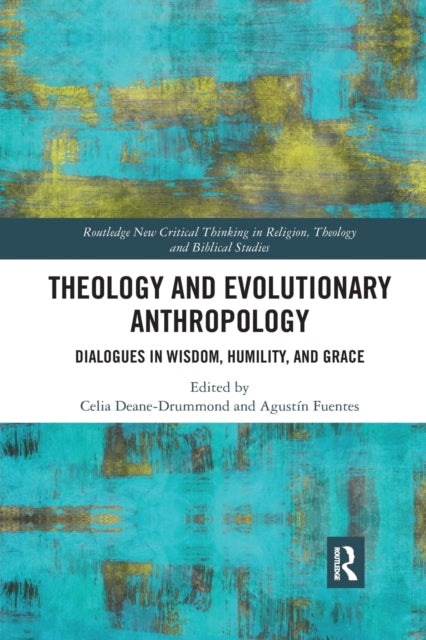 Book cover of: Theology and Evolutionary Anthropology. By: Celia Deane-Drummond