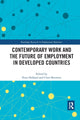 Book cover of: Contemporary Work and the Future of Employment in Developed Countries. By: Peter Holland