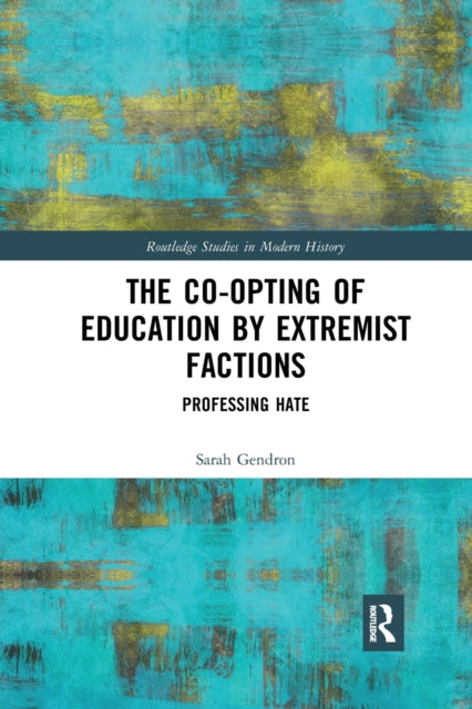 Book cover of: Co-opting of Education by Extremist Factions. By: Sarah Gendron