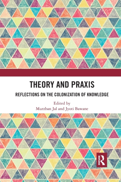 Book cover of: Theory and Praxis. By: Murzban Jal