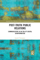 Book cover of: Post-Truth Public Relations. By: Gareth Thompson