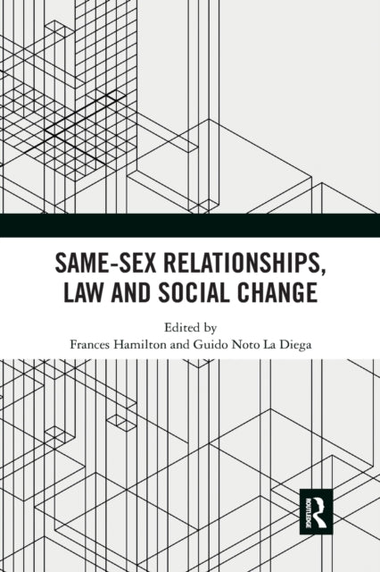 Book cover of: Same-Sex Relationships, Law and Social Change. By: Frances Hamilton