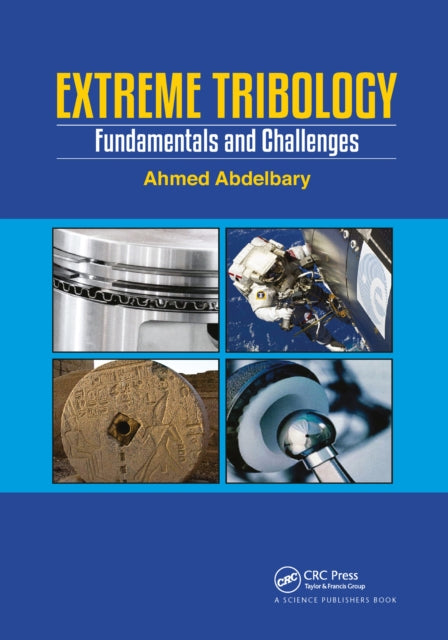 Book cover of: Extreme Tribology. By: Ahmed Abdelbary