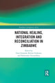 Book cover of: National Healing, Integration and Reconciliation in Zimbabwe. By: Ezra Chitando