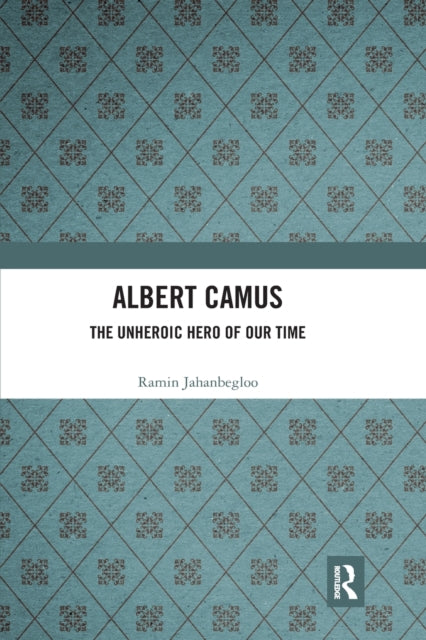 Book cover of: Albert Camus. By: Ramin Jahanbegloo