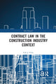 Book cover of: Contract Law in the Construction Industry Context. By: Carl J. Circo