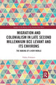 Book cover of: Migration and Colonialism in Late Second Millennium BCE Levant and Its Environs. By: Pekka Pitkänen