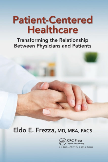 Book cover of: Patient-Centered Healthcare. By: Eldo E. Frezza