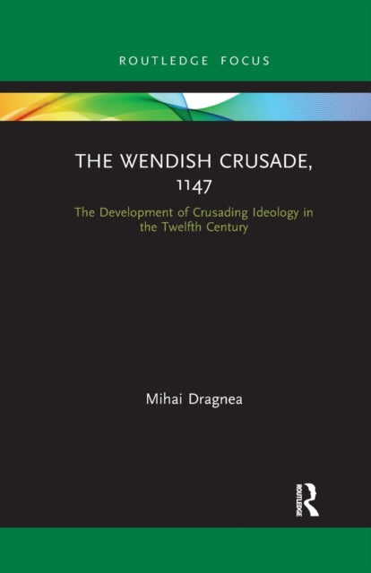 Book cover of: Wendish Crusade, 1147. By: Mihai Dragnea