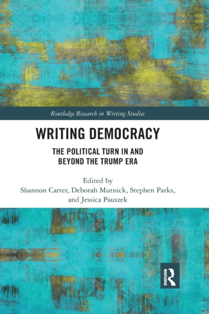 Book cover of: Writing Democracy. By: Shannon Carter