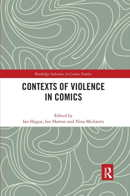 Book cover of: Contexts of Violence in Comics. By: Ian Hague