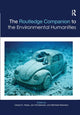 Book cover of: Routledge Companion to the Environmental Humanities. By: Ursula K. Heise