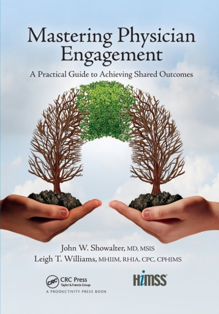 Book cover of: Mastering Physician Engagement. By: John W. Showalter