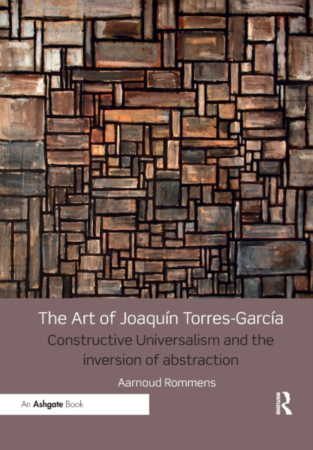Book cover of: Art of Joaquin Torres-Garcia. By: Aarnoud Rommens