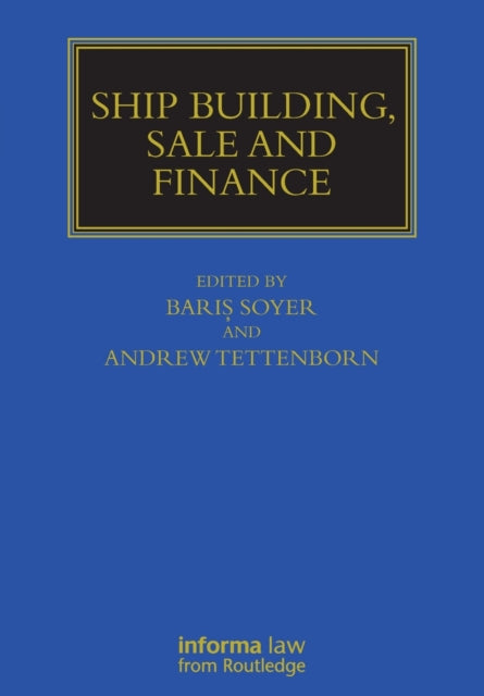 Book cover of: Ship Building, Sale and Finance. By: Bars Soyer