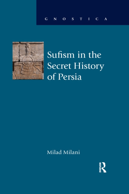 Book cover of: Sufism in the Secret History of Persia. By: Milad Milani