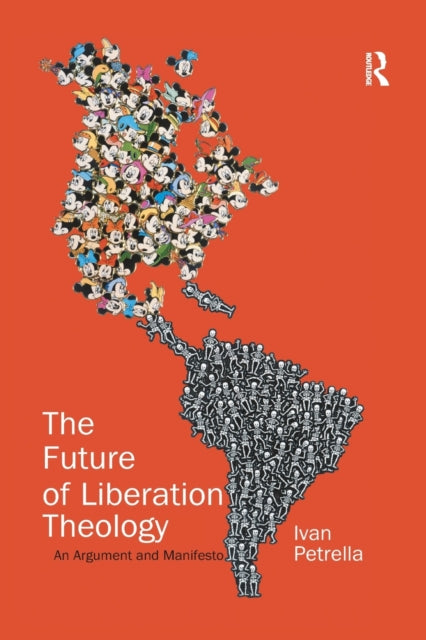 Book cover of: Future of Liberation Theology. By: Ivan Petrella