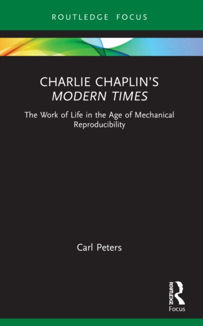 Book cover of: Charlie Chaplin’s Modern Times. By: Carl Lynden Peters