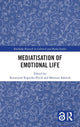 Book cover of: Mediatisation of Emotional Life. By: Katarzyna Kopecka-Piech