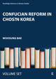 Book cover of: Confucian Reform in Choson Korea. By: Hyong-Won Yu