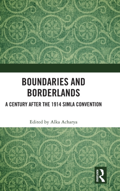 Book cover of: Boundaries and Borderlands. By: Alka Acharya