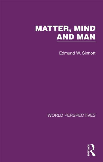 Book cover of: Matter, Mind and Man. By: Edmund W. Sinnott