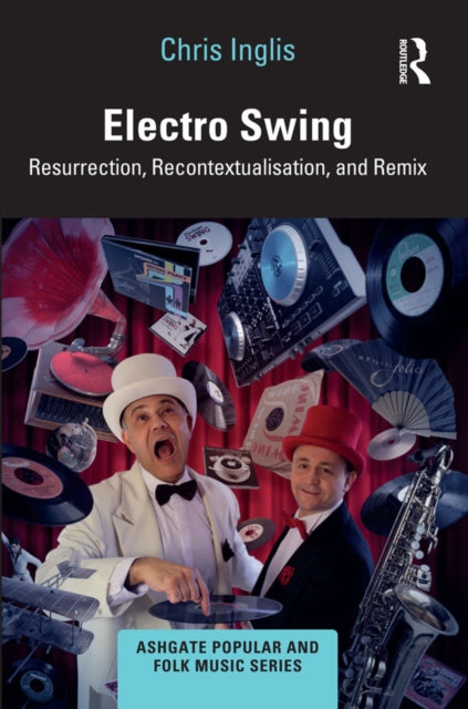 Book cover of: Electro Swing. By: Chris Inglis