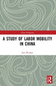 Book cover of: Study of Labor Mobility in China. By: Sun Wenkai