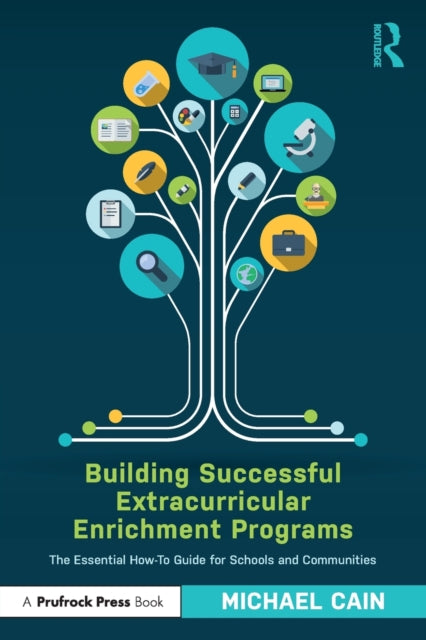 Book cover of: Building Successful Extracurricular Enrichment Programs. By: Michael Cain
