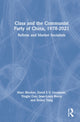 Book cover of: Class and the Communist Party of China, 1978-2021