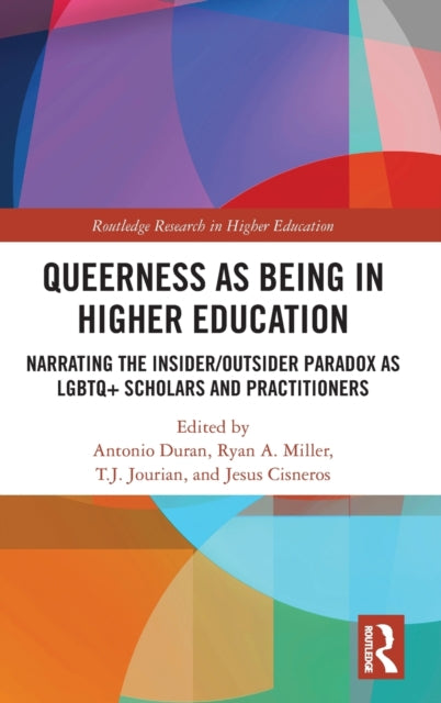 Book cover of: Queerness as Being in Higher Education. By: Antonio Duran