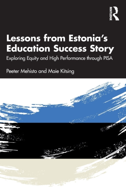 Book cover of: Lessons from Estonia’s Education Success Story. By: Peeter Mehisto