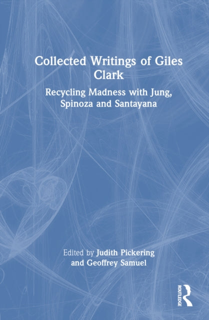 Book cover of: Collected Writings of Giles Clark. By: Giles Clark
