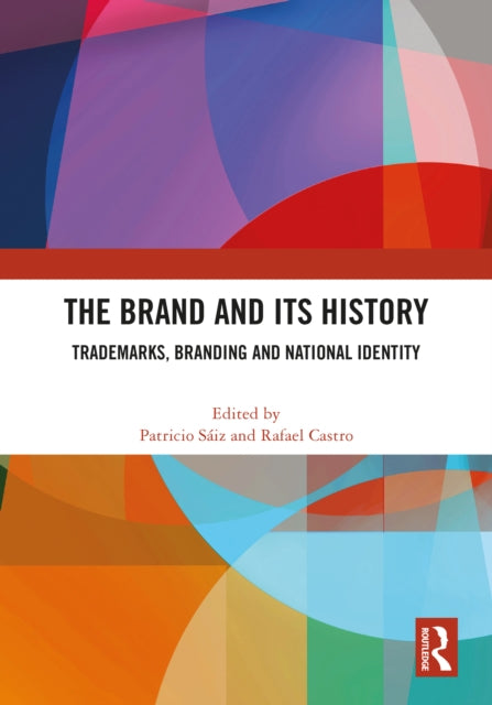 Book cover of: Brand and Its History. By: Patricio Sáiz
